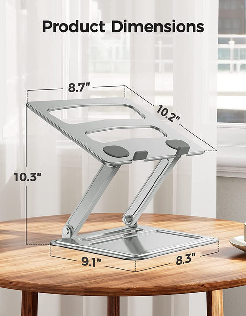 Load image into Gallery viewer, Adjustable Laptop Stand, Portable Riser for 17.3Inch Laptops, Adjustment for Desk, Holds up to 17.6Lbs Notebook - Sliver
